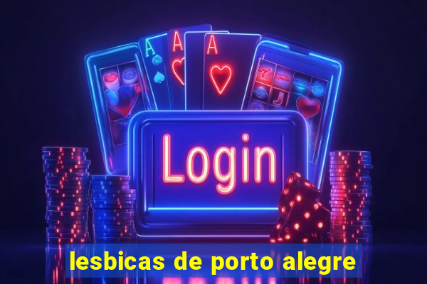 lesbicas de porto alegre